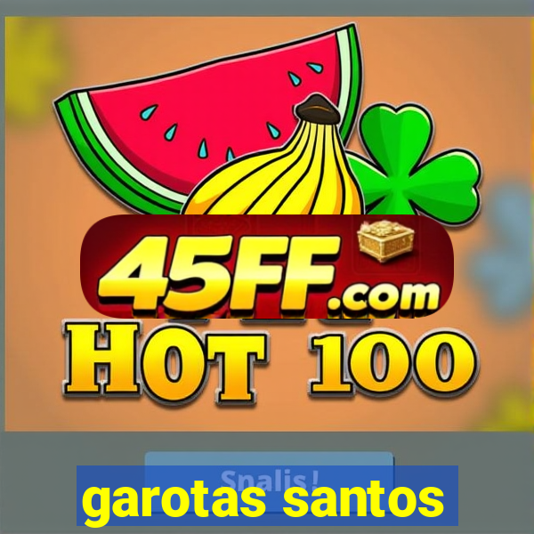 garotas santos